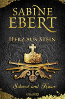 Schwert und Krone - Herz aus Stein Droemer/Knaur