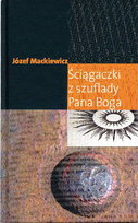 Ściągaczki z szuflady Pana Boga Mackiewicz Józef