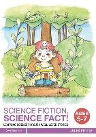 Science Fiction, Science Fact! Ages 5-7 - Pottle Jules
