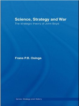 Science, Strategy and War - Osinga Frans P. B.