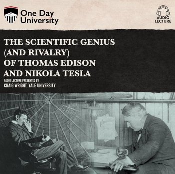 Scientific Genius (and Rivalry) of Thomas Edison and Nikola Tesla - audiobook - Wright Craig
