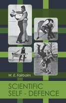 Scientific Self-defense Fairbairn W.E.