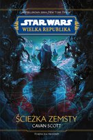 Ścieżka zemsty. Star Wars. Wielka republika Scott Cavan