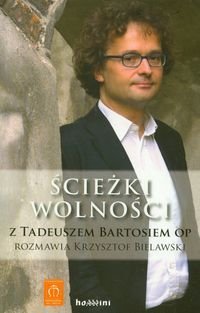 Ścieżki Wolności - Bartoś Tadeusz, Bielawski Krzysztof