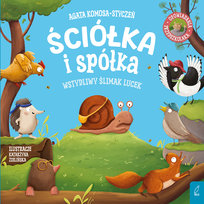 Ściółka i spółka. Wstydliwy ślimak Lucek Komosa-Styczeń Agata