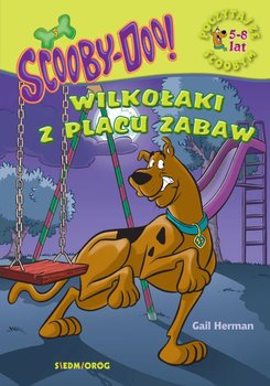 Scooby-Doo! wilkołaki z placu zabaw. Poczytaj ze Scoobym - Herman Gail