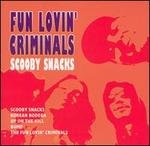 Scooby Snacks - Fun Lovin' Criminals