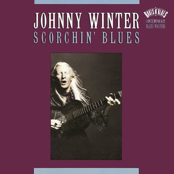Scorchin' Blues - Johnny Winter
