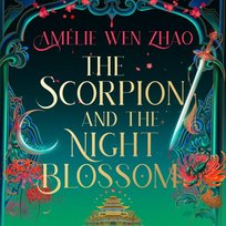 Scorpion and the Night Blossom - audiobook Amelie Wen Zhao