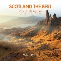 Scotland The Best 100 Places Irvine Peter