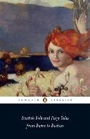 Scottish Folk and Fairy Tales from Burns to Buchan Jarvie Gordon