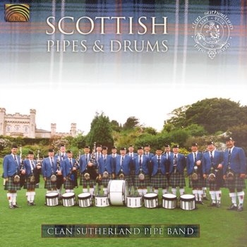 Scottish Pipe And Drums - Clan Sutherland Pipe Band