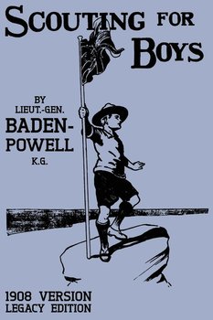 Scouting For Boys 1908 Version (Legacy Edition) - Baden-Powell Robert