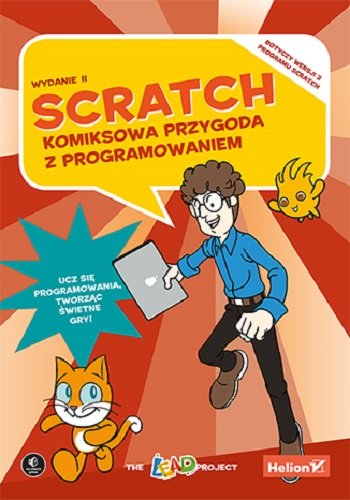 Scratch. Komiksowa przygoda z programowaniem - Opracowanie zbiorowe