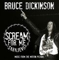 Scream For Me Sarajevo - Dickinson Bruce