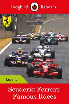 Scuderia Ferrari. Famous Races. Ladybird Readers. Level 5 - Opracowanie zbiorowe
