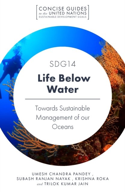 SDG14 - Life Below Water: Towards Sustainable Management Of Our Oceans ...