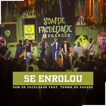 SE ENROLOU - Som de Faculdade & Turma do Pagode