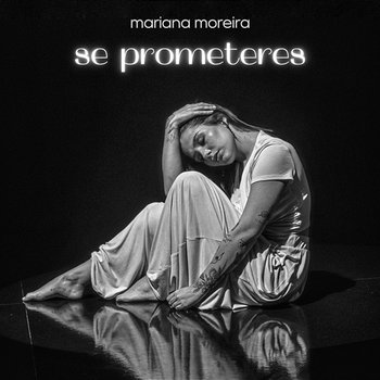 se prometeres - Mariana Moreira