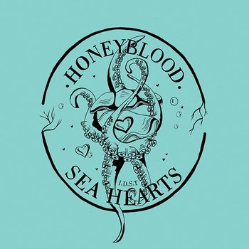 Sea Hearts - Honeyblood