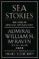 Sea Stories: My Life in Special Operations - Mcraven William H.