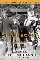 Seabiscuit: An American Legend Hillenbrand Laura