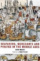 Seafarers, Merchants and Pirates in the Middle Ages - Meier Dirk, Mcgeoch Angus