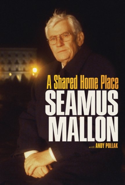 Seamus Mallon A Shared Home Place Seamus Mallon Książka W Empik