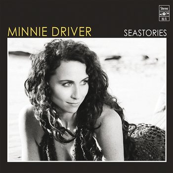 Seastories - Minnie Driver