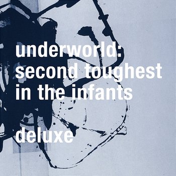 Second Toughest In The Infants - Underworld