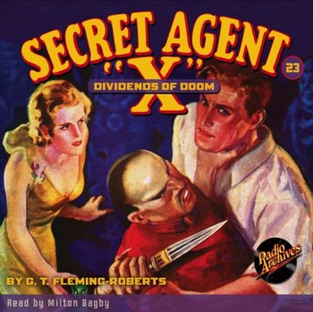 Secret Agent X #23 Dividends of Doom - Brant House, Milton Bagby