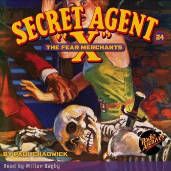 Secret Agent X #24 The Fear Merchants - Milton Bagby, Brant House