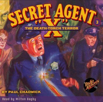 Secret Agent X. Number 3. The Death-Torch Terror - Brant House, Milton Bagby