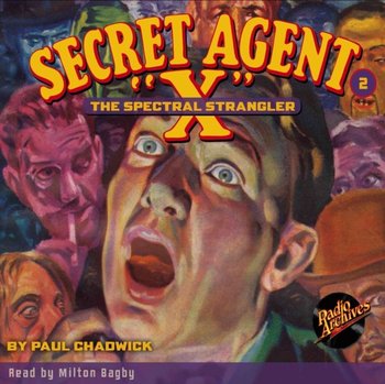 Secret Agent X. Part 2. The Spectral Strangler - Milton Bagby