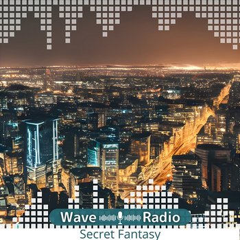 Secret Fantasy - Wave Radio