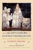 Secret History of Hermes Trismegistus - Ebeling Florian