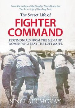 Secret Life of Fighter Command - McKay Sinclair
