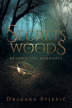 Secrets in the Woods - Stjepić Dragana