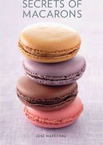 Secrets of Macarons Marechal Jose