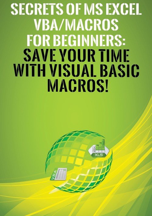 Secrets Of Ms Excel Vba Macros For Beginners Besedin Andrei S Secrets Of Ms Excel Vba Macros For Beginners Besedin Andrei S
