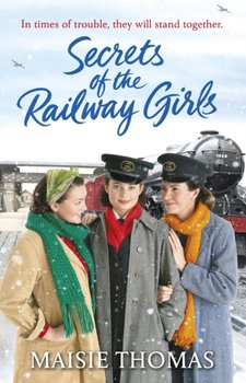 Secrets of the Railway Girls - Thomas Maisie