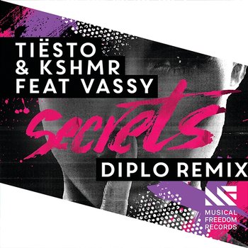 Secrets - Tiësto, KSHMR feat. Vassy