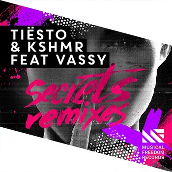 Secrets - Tiësto, KSHMR feat. Vassy