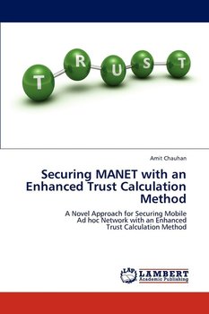 Securing MANET with an Enhanced Trust Calculation Method - Chauhan Amit