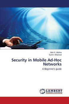 Security in Mobile Ad-Hoc Networks - Mishra Nitin K.