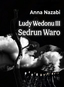 Sedrun Waro Ludy Wedonu. Tom 3 - Nazabi Anna