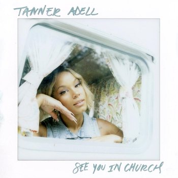 See You in Church - Tanner Adell