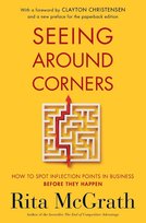 Seeing Around Corners Rita McGrath