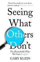 Seeing What Others Don't - Klein Gary