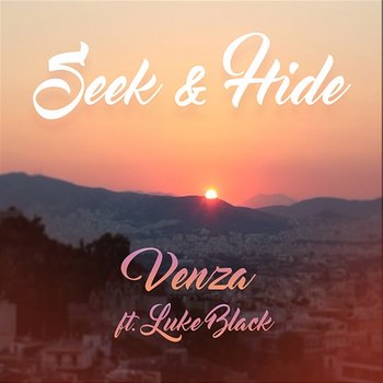 Seek & Hide - Venza feat. Luke Black